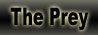 The Prey
