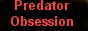 Predator Obsession